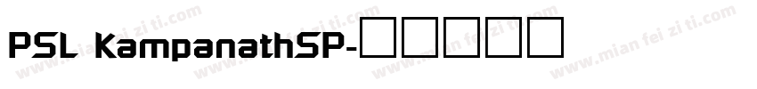 PSL KampanathSP字体转换